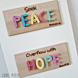 PEACE HOPE JOY Seek Peace, OverFlow With Hope, Be Filled With Joy