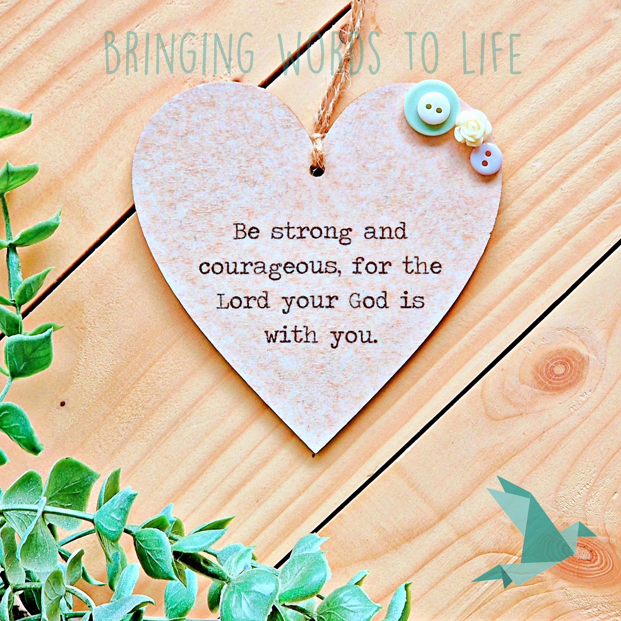 Be Strong And Courageous For The Lord Is With You Wherever You Go - Jo –  paperdovebyrebecca, image size:2048x2048
