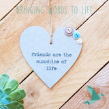 Friends Are The Sunshine Of Life - Heart