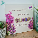 BLOOM Wherever God Plants You Bloom With Grace