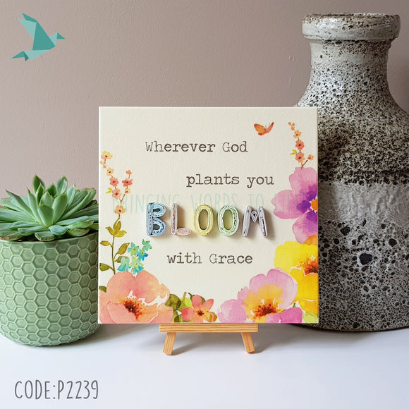 BLOOM Wherever God Plants You Bloom With Grace