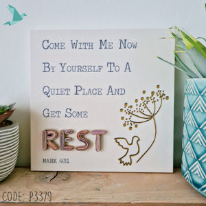 Mark 6:31 REST Come With Me Now By Yourself To A Quiet Place