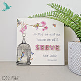 Joshua 24:15 SERVE As for me and my house we will serve the Lord