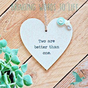 Two Are Better Than One - Ecc 4:9  – Heart