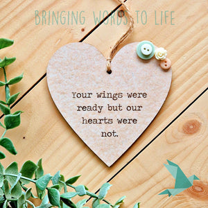 Your Wings Were Ready But Our Hearts Were Not - Heart